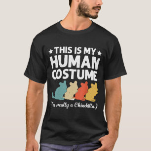 T-shirt This My Human Costume I'm Really Chinchilla Hallow