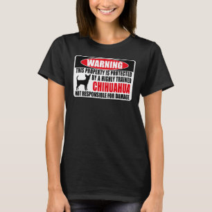 T-shirt This Property Is Protected By A Highly Trained Chi