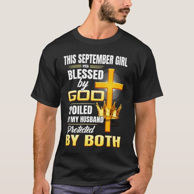 T-shirt This September Girl Is Blessed By God Spoiled By M (Devant)