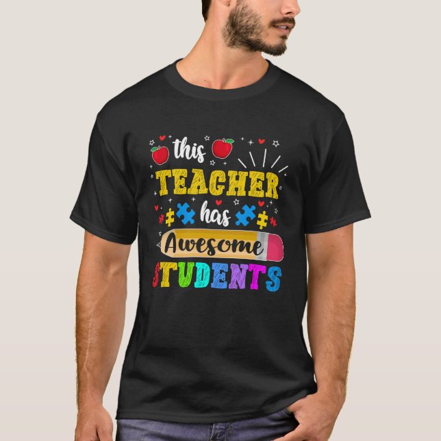 T-shirt This Teacher Has Awesome Students Puzzle Autism Aw (Devant)