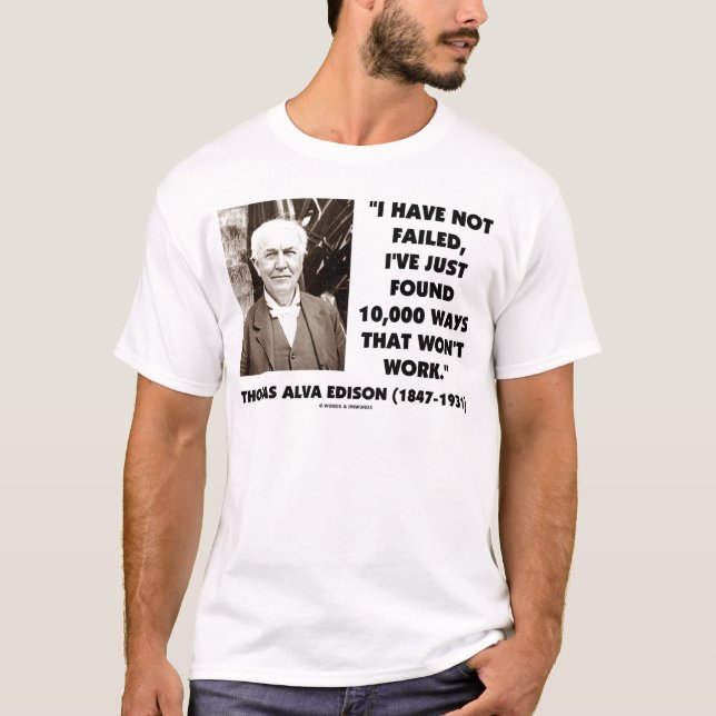 T-shirt Thomas Edison non échoué 10.000 manières ne (Devant)