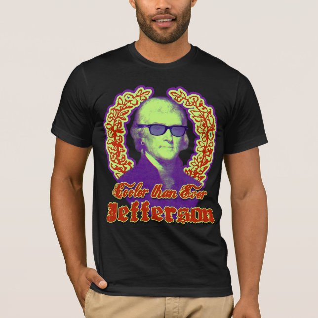 T-shirt Thomas Jefferson : Glacière que jamais ! (Devant)