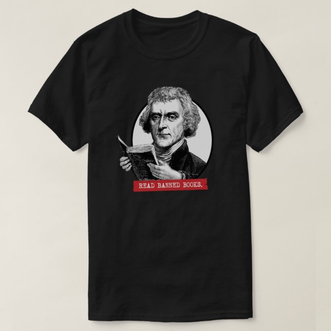 T-shirt Thomas Jefferson Lit Des Livres Interdits (Design devant)