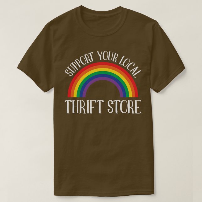T-shirt Thrifing Support Your Local Thrift Shop (Design devant)