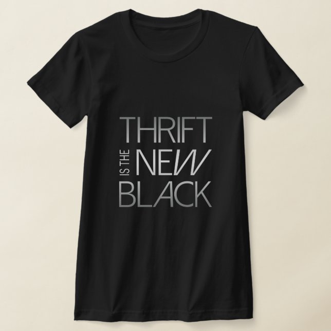 T-shirt Thrift est le nouveau noir (Poser)