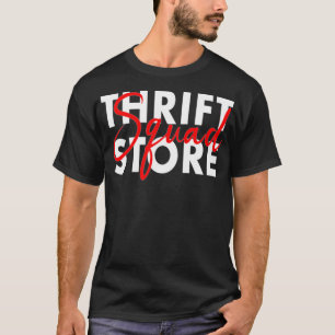 T-shirt Thrift Store Squad Thrifshopping Deuxième main