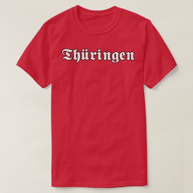 T-shirt Thringen Thuringe écrit avec police gothique (Design devant)