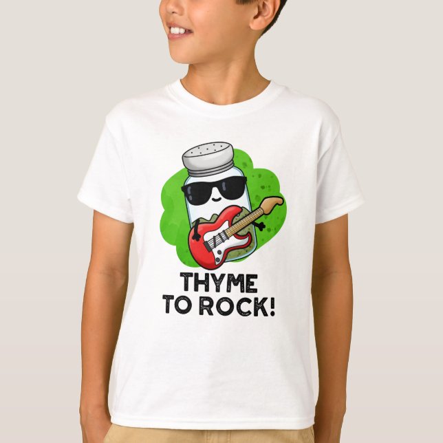 T-shirt Thyme Pour Rocher Funky Herb Pun (Devant)