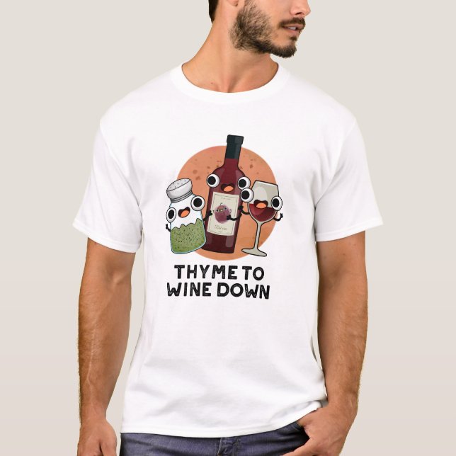 T-shirt Thyme Pour Vivre Drôle Chill Pun (Devant)