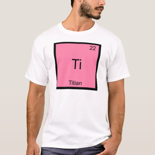 T-shirt Ti - Titien Funny Chimie Élément Symbole Tee (Devant)