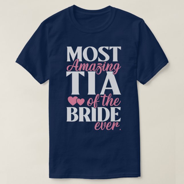 T-shirt Tia de la mariée la plus incroyable Mariage  (Design devant)