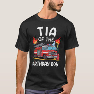 T-shirt Tia Of The Birthday Boy Fire Truck Firefighter 1er