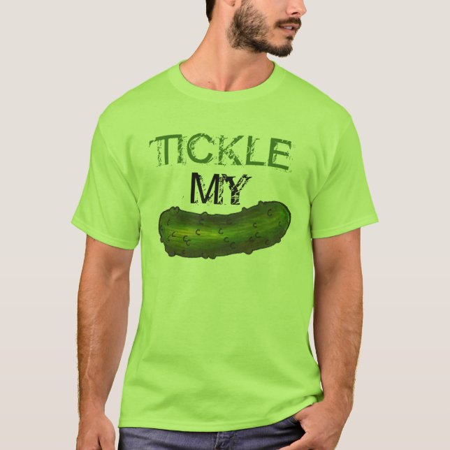 T-shirt Tickle My Pickle Funny Foodie Green Kosher Dill (Devant)
