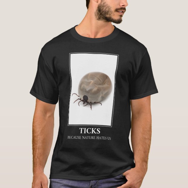 T-shirt Ticks Parce Que La Nature Nous Hait - Parasite Fun (Devant)