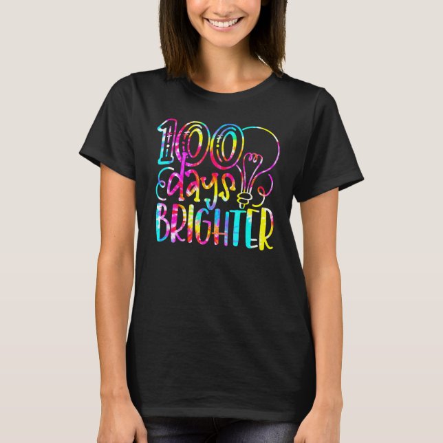 T-shirt Tie Dye 100 Days Brighter Student Happy 100th Day  (Devant)