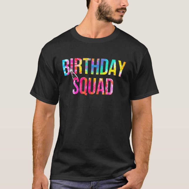 T-shirt Tie Dye Birthday Squad Shirt Funny Birthday Party (Devant)