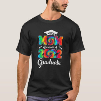 T-shirt Tie Dye Fier Maman D'Une Classe De 2022 Mère Gradu