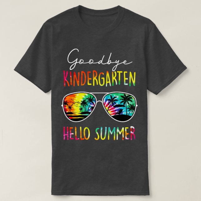 T-shirt Tie Dye Goodbye Kindergarten Hello Summer Dernier  (Design devant)