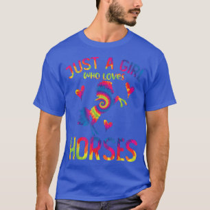 T-shirt Tie Dye Horse Girl Just a Girl who Loves Horses Lo