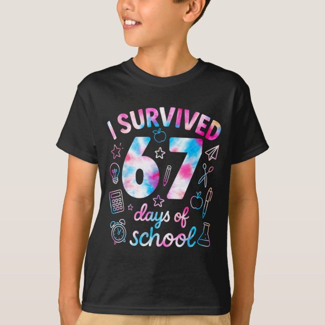 T-shirt Tie Dye I Survived 67 Days Of School Funny Six Sev (Devant)