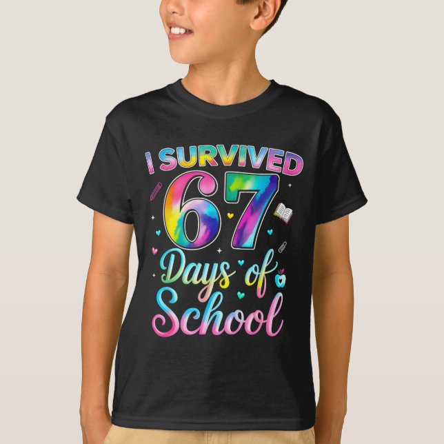 T-shirt Tie Dye I Survived 67 Days Of School Funny Six Sev (Devant)