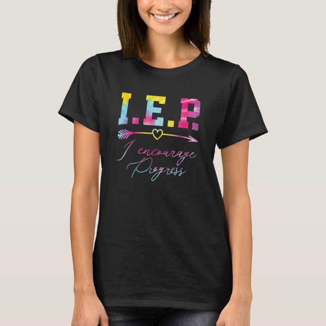 T-shirt Tie Dye IEP I Encourage Progress Special Education (Devant)