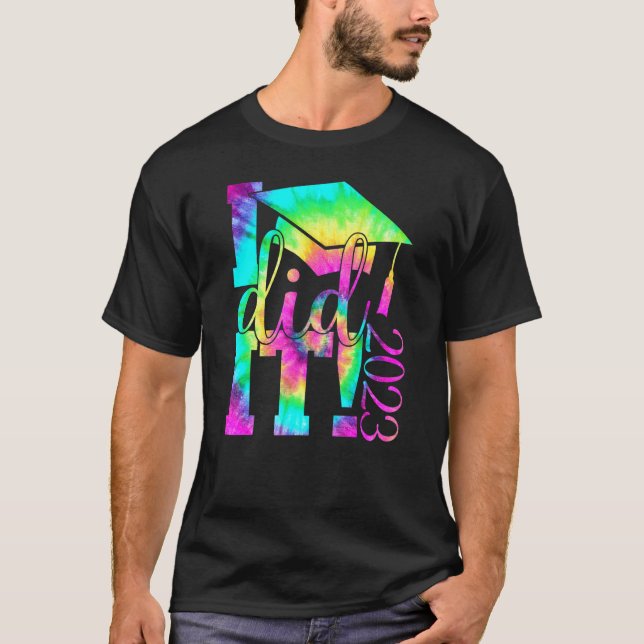 T-shirt Tie Dye J'Ai Fait Il Graduation Gif 2023 Graduate (Devant)