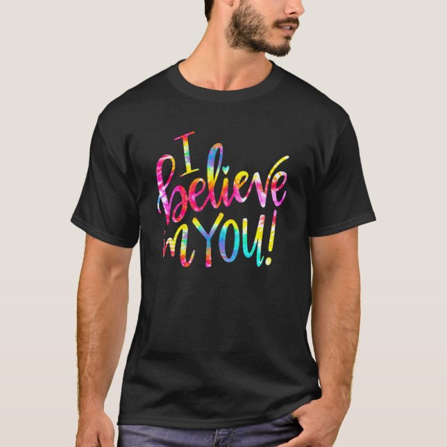 T-shirt Tie Dye Je Crois En Vous Enseignant (Devant)