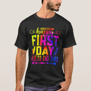 T-shirt Tie Dye Joyeux Premier Jour Faisons ce Bienvenue R