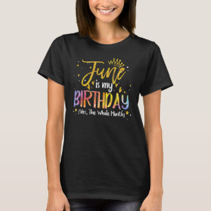 T-shirt Tie Dye June Est Mon Anniversaire Oui Tout Le Mois