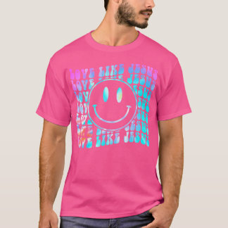 T-shirt Tie Dye Retro Amour Comme Jésus Joyeux Visage esth