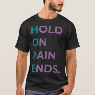 T-shirt Tiens Bon La Douleur Finit Espoir Sensibilisation