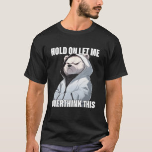 T-shirt Tiens, laisse-moi trop réfléchir à cet ours polair