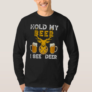 T-shirt Tiens Ma Bière Je Vois Chasse Aux Cerfs