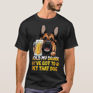 T-shirt Tiens Mon Boisson Je Dois Pet Cette Bière De Chien
