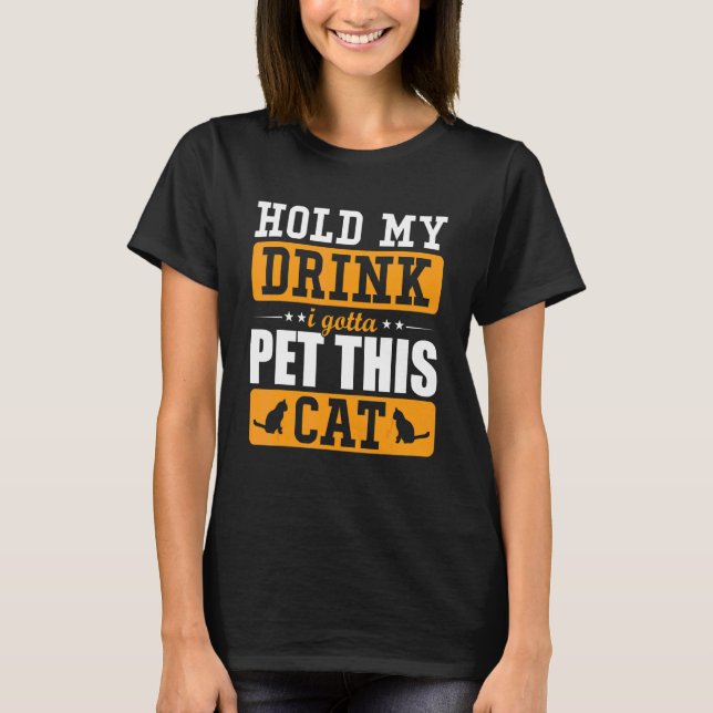 T-shirt Tiens mon verre, je dois caresser ce chat Chat Cho (Devant)