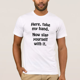 T-shirt Tiens, Prends Ma Main