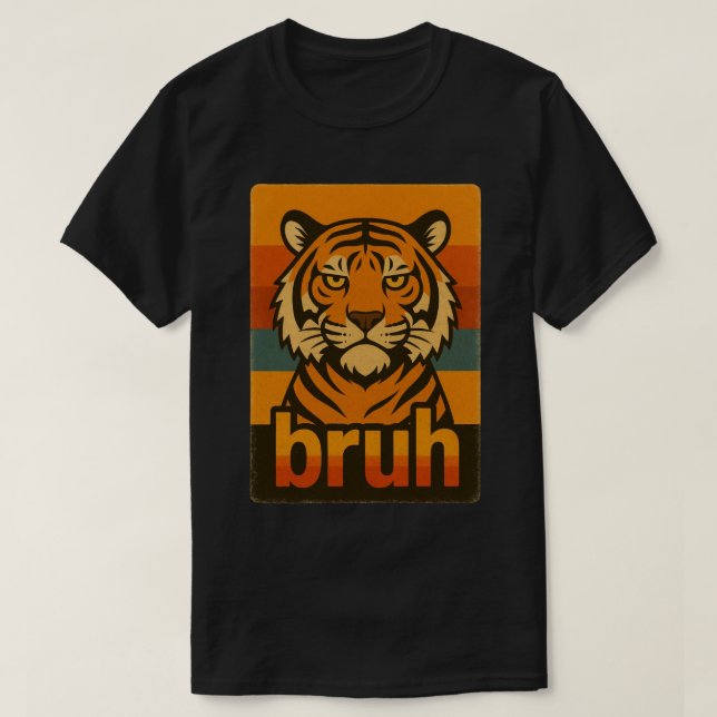 T-shirt Tiger “bruh” Meme – Funny Retro Big Cat Design (Design devant)