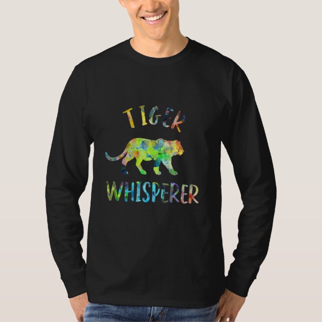 T-shirt Tiger Whisperer Tiger   Tiger Quote (Devant)