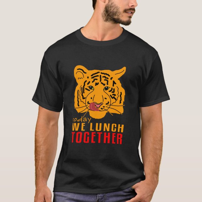 T-shirt Tigre - Aujourd'Hui Nous Déjeunons Ensemble Sombre (Devant)