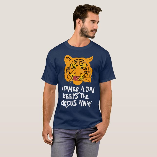 T-shirt Tigre Drôle Un Tamer Un Jour Personnalisable (Devant entier)