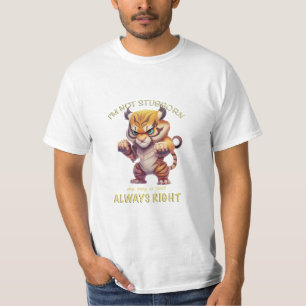 T-shirt Tigre Je ne suis pas têtu Mon chemin est toujours