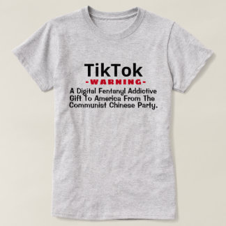 T-shirt TikTok - A Digital Fentanyl Addictive Gift  T-Shir