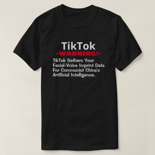 T-shirt TikTok recueille vos données faciales et vocales (Design devant)