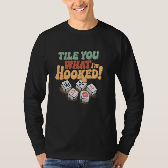 T-shirt Tile You What I'm Hooked Tile Game Mahjong Player (Devant)