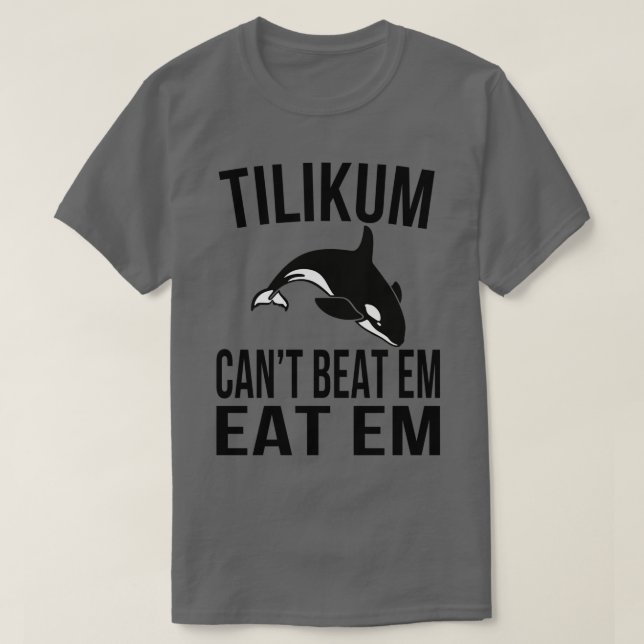 T-shirt Tilikum Cant Beat Em (Design devant)