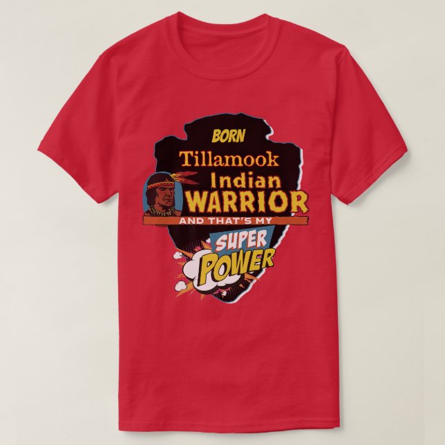 T-shirt Tillamook Amérindien Né Avec Super P (Design devant)