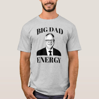 T-shirt Tim Walz Big Dad Energy