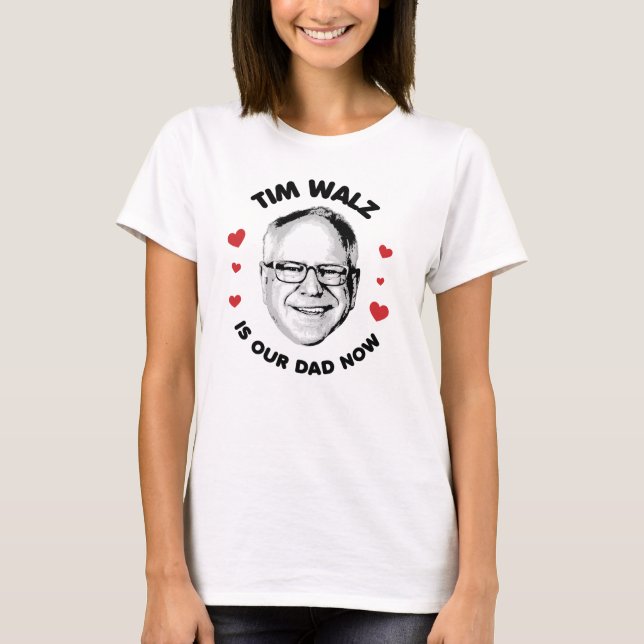 T-shirt Tim Walz est notre père maintenant (Devant)