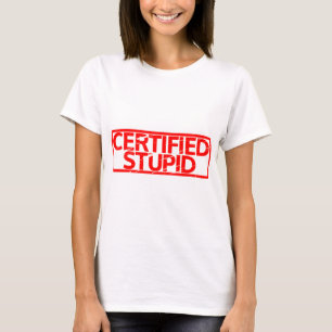 T-shirt Timbre Stupide Certifié